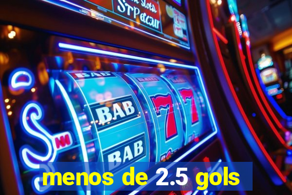 menos de 2.5 gols