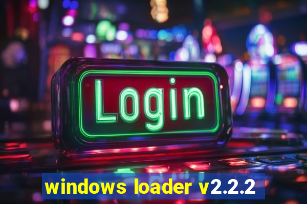 windows loader v2.2.2