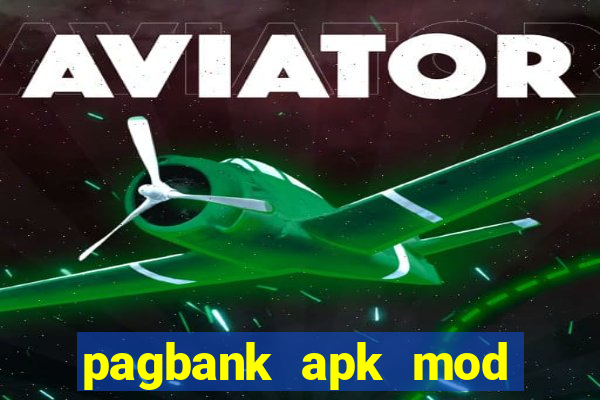 pagbank apk mod dinheiro infinito