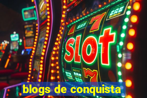blogs de conquista