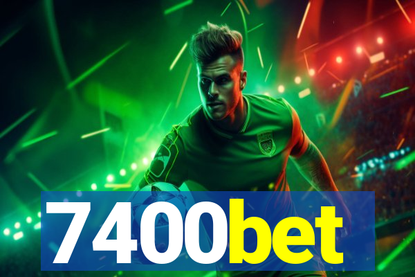 7400bet