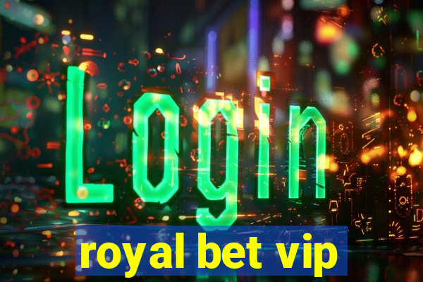 royal bet vip