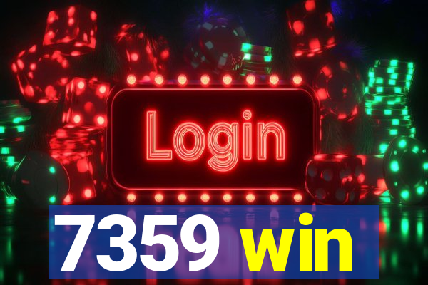 7359 win