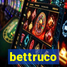 bettruco