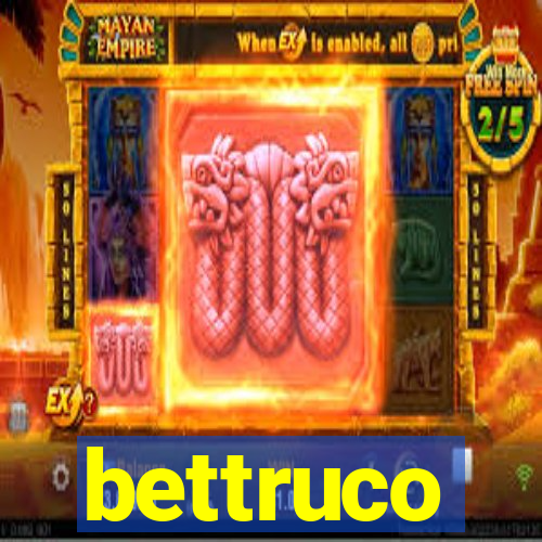 bettruco
