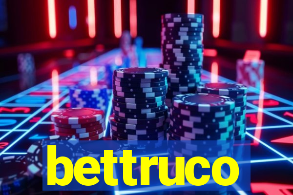 bettruco