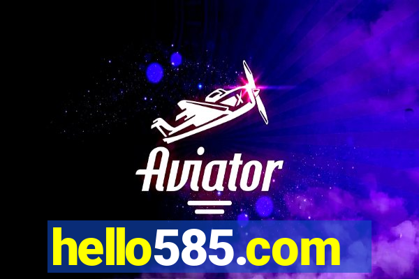 hello585.com