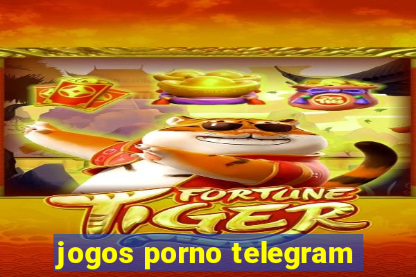 jogos porno telegram