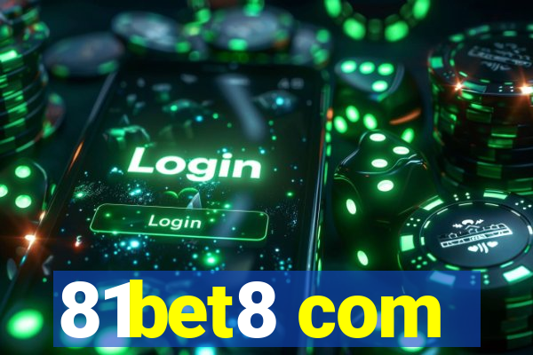 81bet8 com