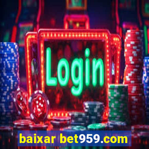 baixar bet959.com