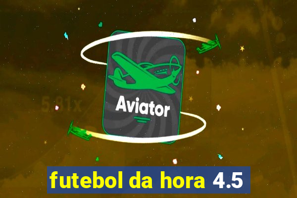 futebol da hora 4.5