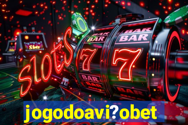 jogodoavi?obet