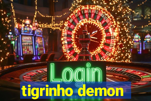 tigrinho demon