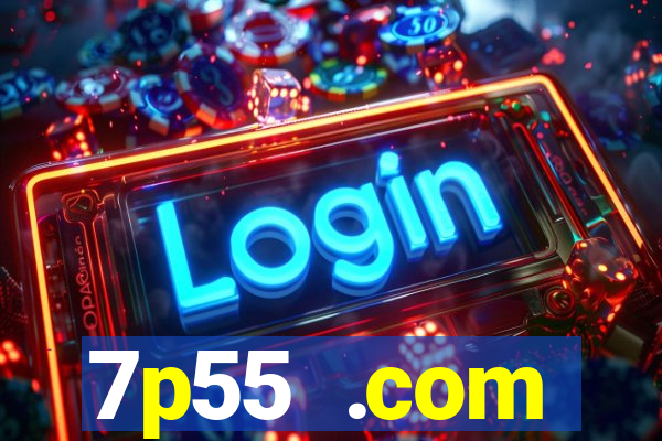 7p55 .com plataforma de jogos