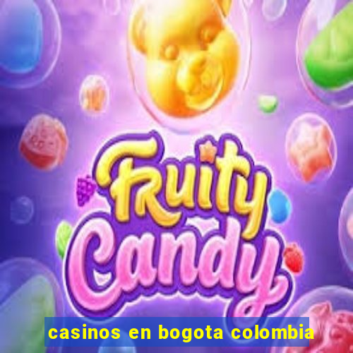 casinos en bogota colombia
