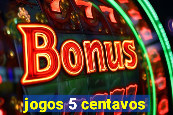 jogos 5 centavos