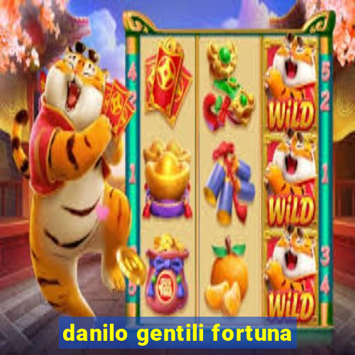 danilo gentili fortuna