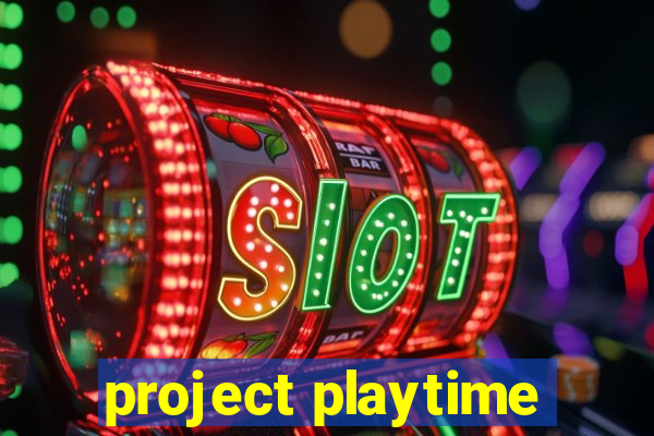 project playtime
