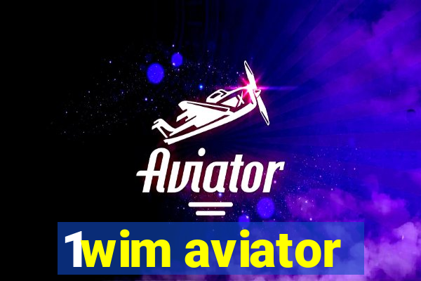 1wim aviator