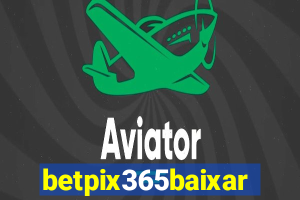 betpix365baixar