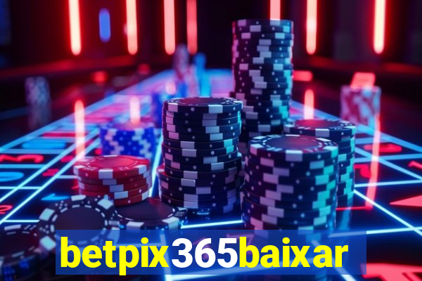 betpix365baixar