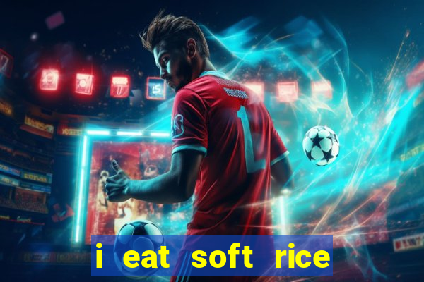 i eat soft rice in another world pt br cap 1
