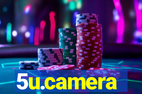 5u.camera