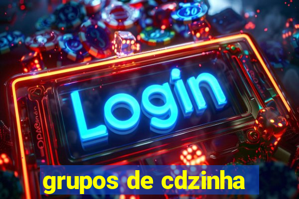 grupos de cdzinha