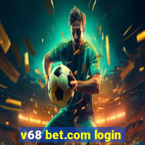 v68 bet.com login