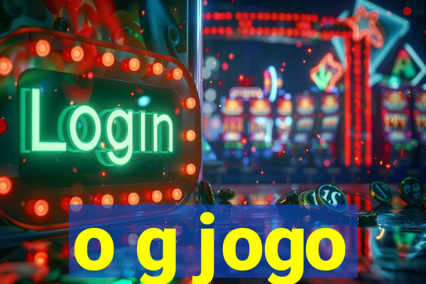 o g jogo