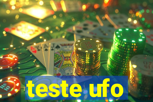 teste ufo