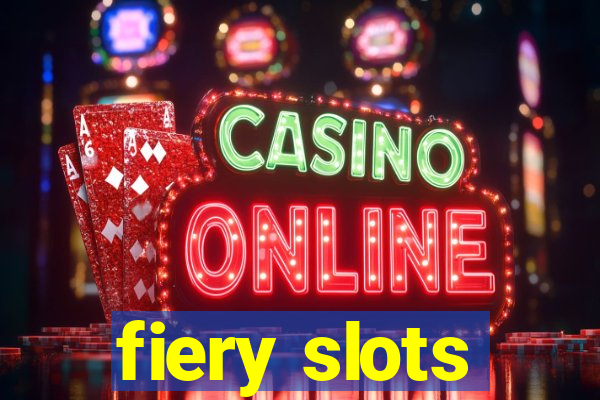 fiery slots