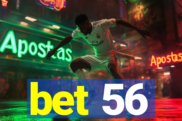 bet 56