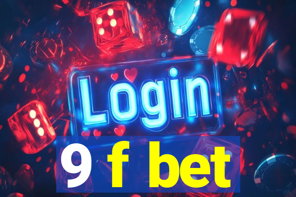 9 f bet