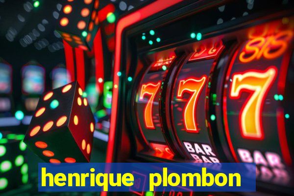 henrique plombon pinheiro fortuna