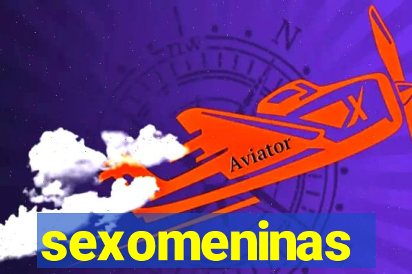 sexomeninas