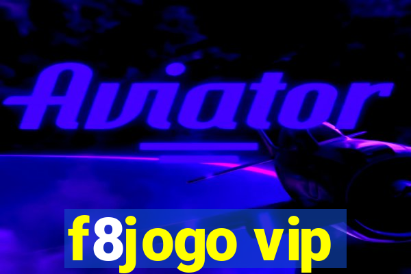 f8jogo vip