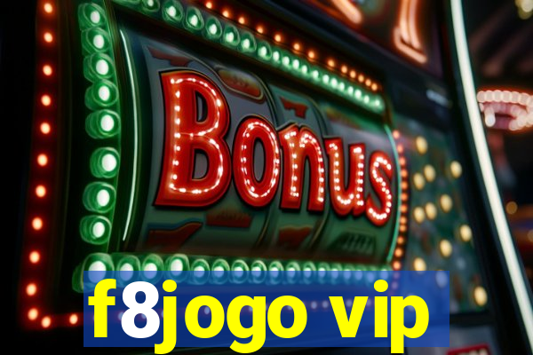 f8jogo vip