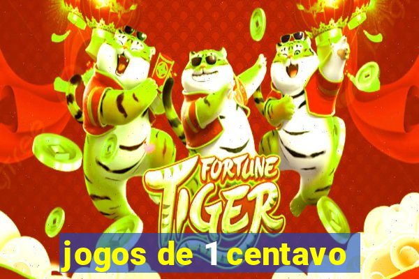 jogos de 1 centavo