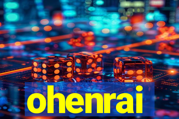 ohenrai
