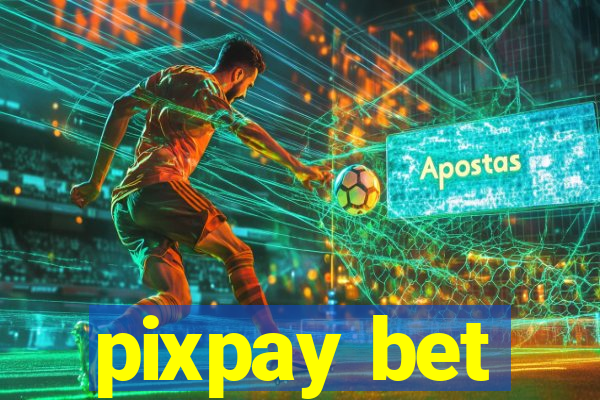 pixpay bet
