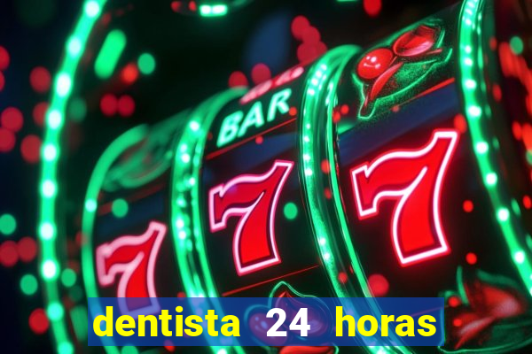 dentista 24 horas em betim
