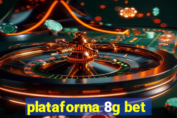 plataforma 8g bet