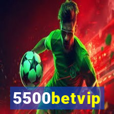 5500betvip