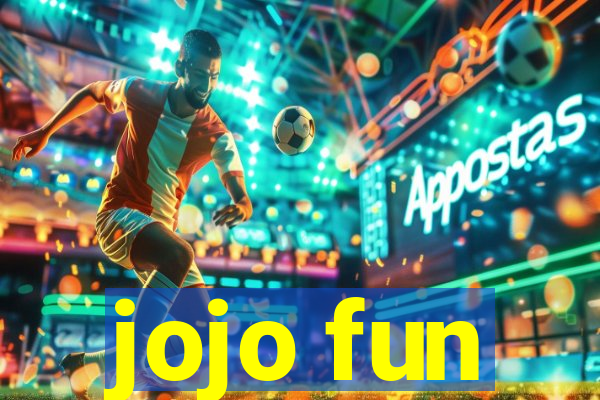 jojo fun