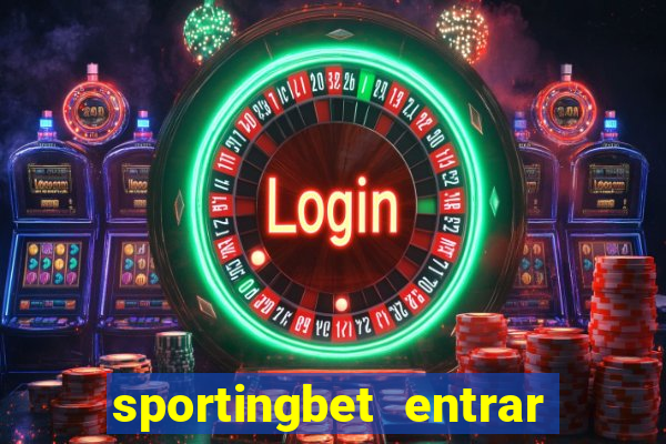 sportingbet entrar na minha conta