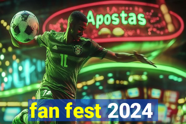 fan fest 2024