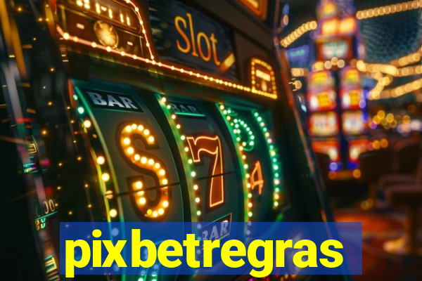 pixbetregras