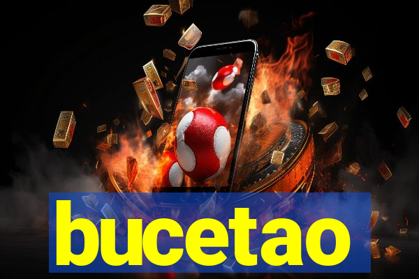 bucetao