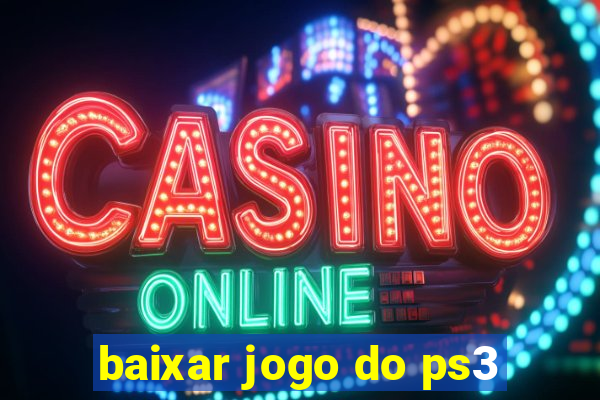 baixar jogo do ps3